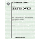 Creatures of Prometheus, The (Die Geschoepfe des Prometheus), Op. 43 [2.2.2+BstHn.2: 2.2.0.0: Timp: