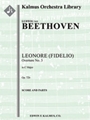Leonore (Fidelio) Overture No. 3, Op. 72b [Full Orchestra, Ensemble Works]