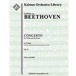 Concerto for Violin in D, Op. 61 [1.2.2.2: 2.2.0.0: Timp: Str (9-8-7-6-5 in set): Solo Violin]