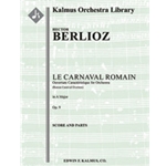 Roman Carnival Overture, Op. 9 (Le Carnaval Romain: Ouverture Caracteristique) [2(2nd dPicc).2(2nd d