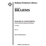 Double Concerto for Violin and Cello in A minor, Op. 102 [2.2.2.2: 4.2.0.0: Timp: Str (9-8-7-6-5 in