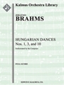 Hungarian Dances Nos. 1, 3 and 10 [composer's orchestration] [2+1, 2, 2, 2 - 4, 2, 0, 0, timp, perc,