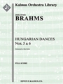 Hungarian Dances Nos. 5 and 6 [1+1, 2, 2, 2 - 4, 2, 3, 0, timp, perc, str]