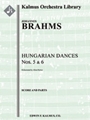Hungarian Dances Nos. 5 and 6 [1+1, 2, 2, 2 - 4, 2, 3, 0, timp, perc, str]