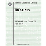 Hungarian Dances Nos. 11 through 16 [2+1(Picc).2.2.2: 4.2.3.0: Timp.Perc(2-3): Hp: Str (9-8-7-6-5 in
