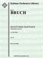 Scottish Fantasy (Schottische Fantasie), Op. 46 for Solo Violin and Orchestra [Full Orchestra, Solo