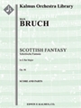 Scottish Fantasy (Schottische Fantasie), Op. 46 for Solo Violin and Orchestra [Full Orchestra, Solo