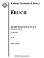 Scottish Fantasy (Schottische Fantasie), Op. 46 for Solo Violin and Orchestra [Full Orchestra, Solo