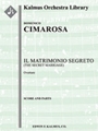 Il Matrimonio Segreto: Overture (The Secret Marriage) [2, 2, 2, 2 - 2, 2, 0, 0, timp, str]