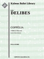 Coppelia (full) [2d1, 2, 2, 2 - 4, 2+2, 3, 1, timp, perc, hp, str (2.2.1.1.1)]