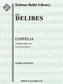 Coppelia (full) [2d1, 2, 2, 2 - 4, 2+2, 3, 1, timp, perc, hp, str (2.2.1.1.1)]