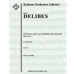 Sylvia, ou La Nymphe de Diane: Ballet Suite [2(2nd d.Picc).2.2.2: 4.2+2Crnt.3.1: Timp.Perc (2-3): Hp