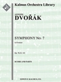 Symphony No. 7 in D Minor, Op. 70, B. 141 [2, 2, 2, 2 - 4, 2, 3, 0, timp, str]