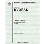 Concerto for Cello in B minor, Op. 104/B. 191 [2(2nddPicc).2.2.2: 3.2.3.1: Timp.Perc(1): Str (9-8-7-