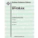 Czech Suite in D, Op. 39/B. 93 [2.2+EH.2.2: 2.2.0.0: Timp: Str (9.8.7.6.5 in set)]