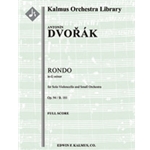 Rondo in G minor, Op. 94/B. 181 [0.2.0.2: 0.0.0.0: Timp.Str (9-8-7-6-5 in set): Solo Cello in set]