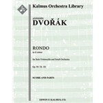 Rondo in G minor, Op. 94/B. 181 [0.2.0.2: 0.0.0.0: Timp.Str (9-8-7-6-5 in set): Solo Cello in set]