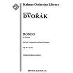 Rondo in G minor, Op. 94/B. 181 [0.2.0.2: 0.0.0.0: Timp.Str (9-8-7-6-5 in set): Solo Cello in set]
