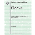 Le Chasseur Maudit (Poeme Symphonique), M. 44 [Full Orchestra, Ensemble Works]
