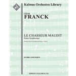 Le Chasseur Maudit (Poeme Symphonique), M. 44 [Full Orchestra, Ensemble Works]
