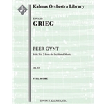 Peer Gynt: Suite No. 2, Op. 55 [2+Picc.2.2.2: 4.2.3.1: Timp.Perc(1-2): Hp: Str (9-8-7-6-5 in set)]