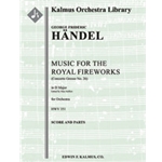 Music for the Royal Fireworks, HWV 351 (Fireworks Music; Concerto Grosso No. 26) [0.3.0.2: 3.3.0.0: