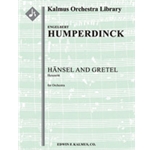 Hansel and Gretel (Haensel und Gretel): Hexenritt [2+Picc.2.2.2: 4.2.3.1: Timp.Perc(3-5): Str (9.8.7