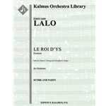 Le Roi d'Ys: Overture [2.2.2.4: 4.2+2Crnt.3.1: Timp.Perc(2): Str (9-8-7-6-5 in set)]
