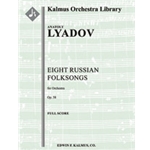 Eight Russian Folksongs, Op. 58 [2+Picc.2+EH.2.2: 4.2.0.0: Timp.Perc(2): Str (9-8-7-6-5 in set)]