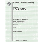 Eight Russian Folksongs, Op. 58 [2+Picc.2+EH.2.2: 4.2.0.0: Timp.Perc(2): Str (9-8-7-6-5 in set)]