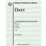 Concerto for Piano No. 2 in A, S. 125 [3(3rd dPicc).2.2.2: 2.2.3.1: Timp.Perc(1-2): Str (9-8-7-6-5 i