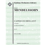 Capriccio Brillant in B minor, Op. 22 [2.2.2.2: 2.2.0.0: Timp: Str (9-8-7-6-5 in set): Solo Piano]