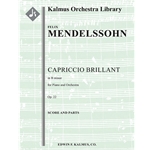 Capriccio Brillant in B minor, Op. 22 [2.2.2.2: 2.2.0.0: Timp: Str (9-8-7-6-5 in set): Solo Piano]