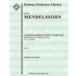 A Midsummer Night's Dream: Incidental Music, Op. 61; No. 1: Scherzo [2.2.2.2: 2.2.0.0: Timp: Str (9-