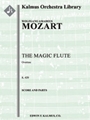 The Magic Flute Overture, K. 620 (Die Zauberfloete) [2, 2, 2, 2 - 2, 2, 3, 0, timp, str]