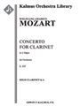 Clarinet Concerto, K. 622 [2, 0, 0, 2 - 2, 0, 0, 0, str, solo clarinet]