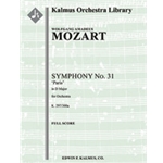 Symphony No. 31 in D, K. 297/300a 'Paris Symphony' [2.2.2.2: 2.2.0.0: Timp: Str (4-4-3-3-3 in set)]