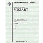 Symphony No. 35 in D, K. 385 'Haffner Symphony' [2.2.2.2: 2.2.0.0: Timp: Str (4.4.3.3.3 in set)]