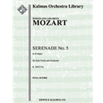 Serenade No. 5 in D, K. 204/213a [2.2.0.1: 2.2.0.0: Str (4-4-3-3-3 in set): Solo Violin in set]