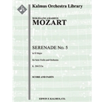 Serenade No. 5 in D, K. 204/213a [2.2.0.1: 2.2.0.0: Str (4-4-3-3-3 in set): Solo Violin in set]