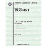 La Gazza Ladra (The Thieving Magpie): Overture (German edition) [Full Orchestra, Ensemble Works]
