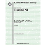 La Gazza Ladra (The Thieving Magpie): Overture (German edition) [Full Orchestra, Ensemble Works]