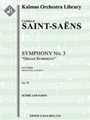Symphony No. 3 in C Minor, Op. 78: Organ Symphony [3d1, 2+1, 2+1, 2+1 - 4, 3, 3, 1, timp, perc, org,