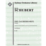 Die Zauberharfe, D. 644: Overture (Rosamunde Overture) [2.2.2.2: 4.2.3.0: Timp: Str (9.8.7.6.5 in se