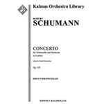 Concerto for Cello in A minor, Op. 129 [2.2.2.2: 2.2.0.0: Timp: Str (9-8-7-6-5 in set): Solo Cello]