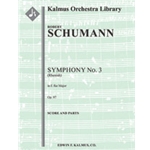 Symphony No. 3 in E-flat, Op. 97 "Rhenish" [Full Orchestra, Ensemble Works]