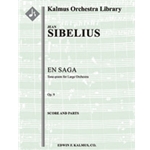 En Saga, Op. 9 [2(2nd dPicc).2.2.2: 4.3.3.1: Perc(3): Str (9-8-7-6-5 in set)]