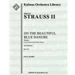 An der Schoenen, Blauen Donau Walzer, Op. 314 (On the Beautiful Blue Danube Waltzes) [2(2nd dPicc.2.