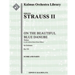An der Schoenen, Blauen Donau Walzer, Op. 314 (On the Beautiful Blue Danube Waltzes) [2(2nd dPicc.2.