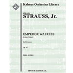 Emperor Waltzes, Op. 437 (Kaiser-Walzer) [2.2.2.2: 4.2.3.0: Timp.Perc(2-3): Hp: Str (9-8-7-6-5 in se